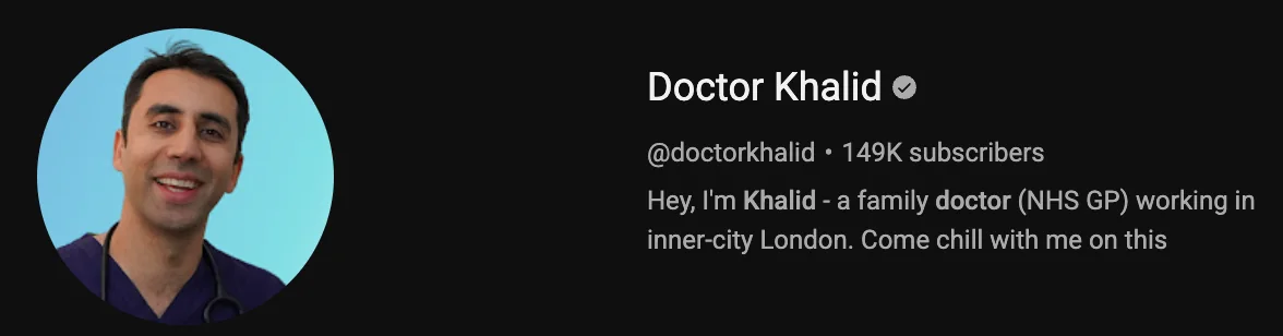 Doctor Khalid, NHS family doctor channel on YouTube, 149K subscribers