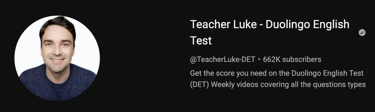 Teacher Luke, Duolingo English Test channel on YouTube, 662K subscribers