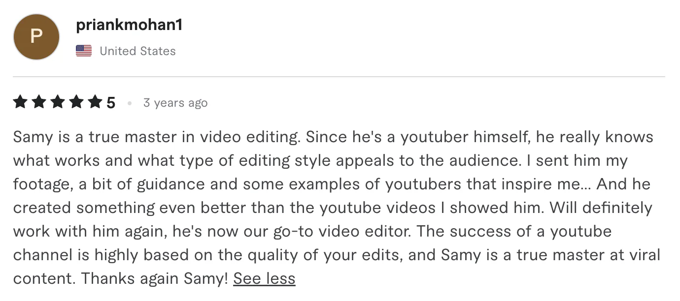 Five star review from priankmohan1, United States: Samy is a true master in video editing. Since he's a youtuber himself, he really knows what works and what type of editing style appeals to the...