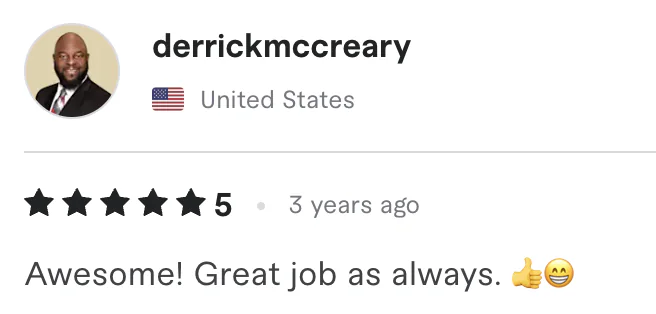 Five star review from derrickmccreary, United States: Awesome! Great job as always.