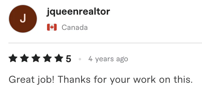 Five star review from jqueenrealtor, Canada: Great job! Thanks for your work on this.