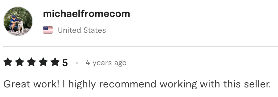 Five star review from michaelfromecom, United States: Great work! I highly recommend working with this seller.
