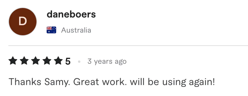 Five star review from daneboers, Australia: Thanks Samy. Great work. will be using again!